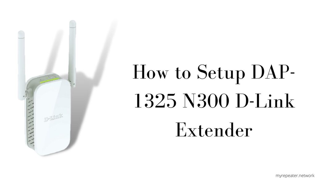 How to Setup DAP-1325 N300 D-Link Extender