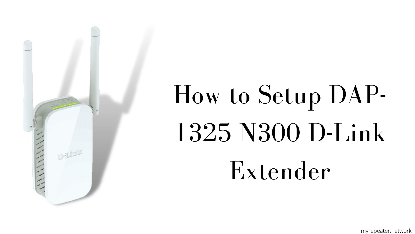 Setup DAP-1325 N300 D-Link Extender