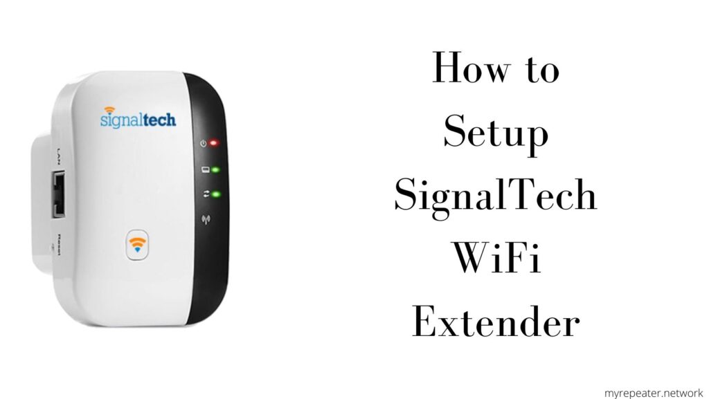 How to Setup SignalTech WiFi Extender
