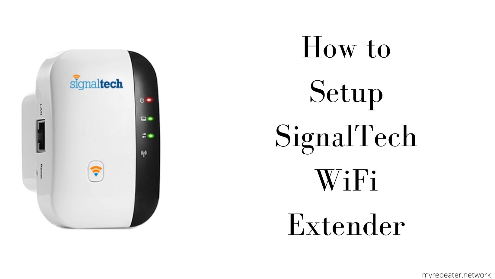 How to Setup SignalTech WiFi Extender