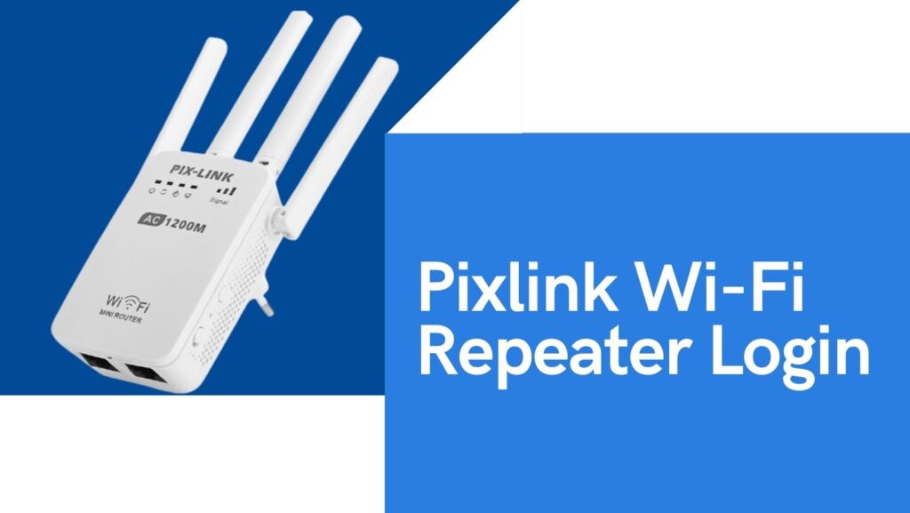 PIX-LINK Repeater Login - setup.pix-link.net - 192.168.7.1