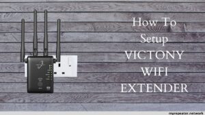How To Setup VICTONY WIFI EXTENDER 