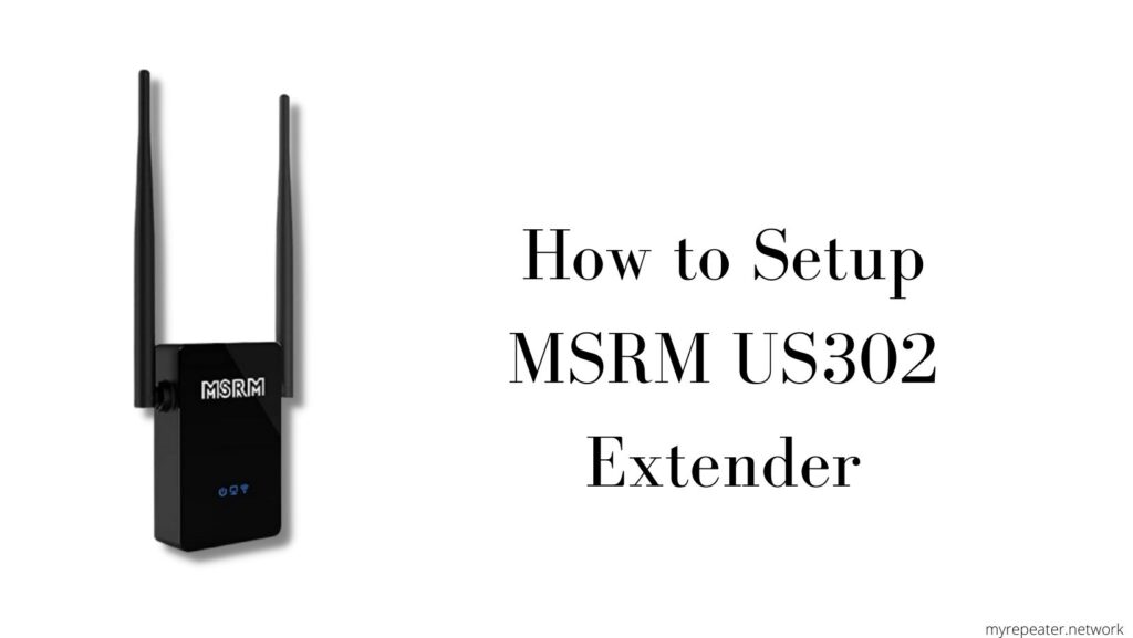 Setup MSRM US302 Extender
