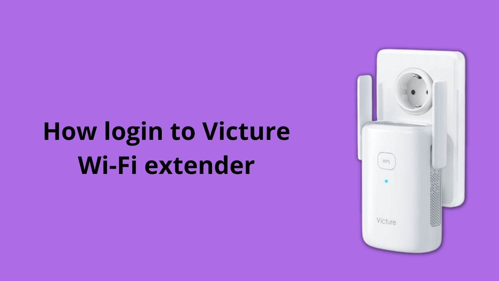 How login to Victure Wi-Fi extender