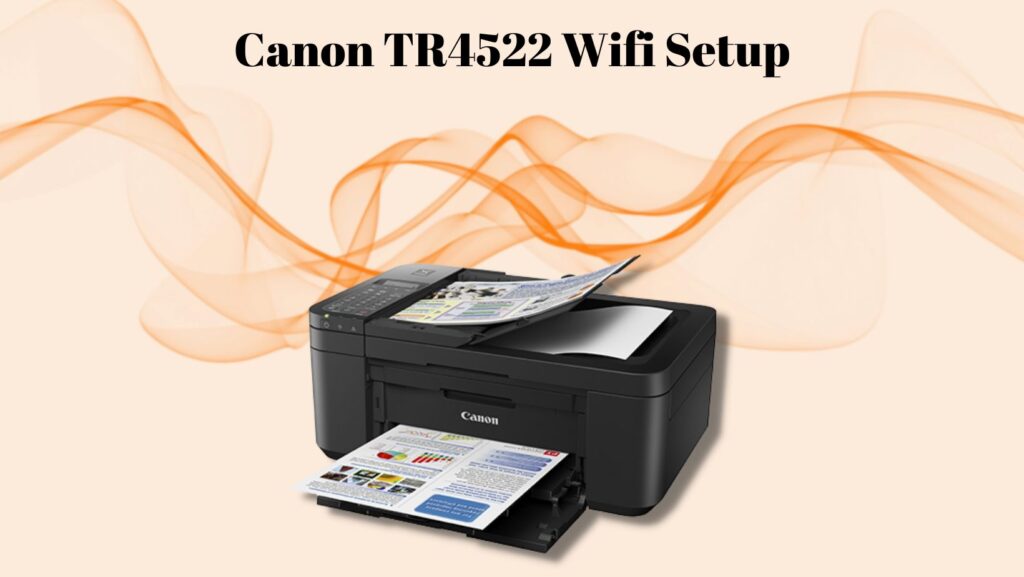 Canon TR4522 Wifi Setup