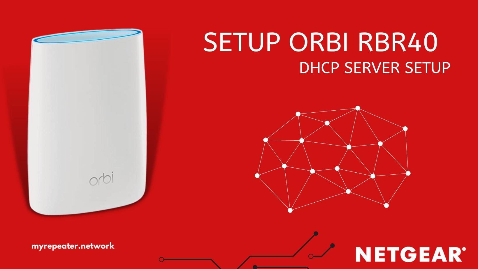 Orbi RBR40 DHCP Server Setup