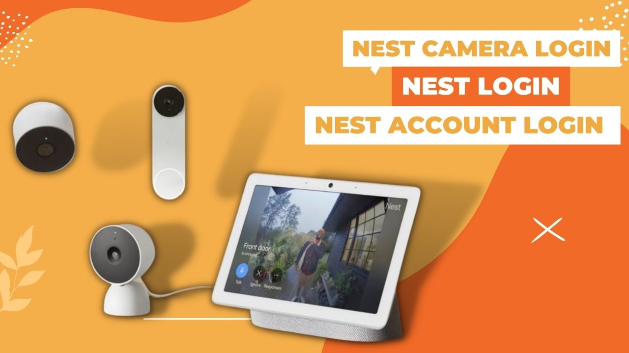 Nest Camera Login Nest login Nest Account Login
