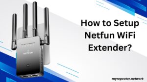 How to Setup Netfun WiFi Extender?
